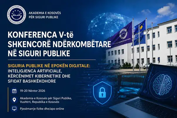 AKSP HAP THIRRJEN PËR PUNIME SHKENCORE PËR KONFERENCËN E V-të SHKENCORE NDËRKOMBËTARE NË SIGURI PUBLIKE